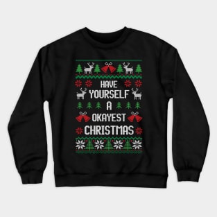 Have Yourself Okayest Christmas - Festive Introvert Crewneck Sweatshirt